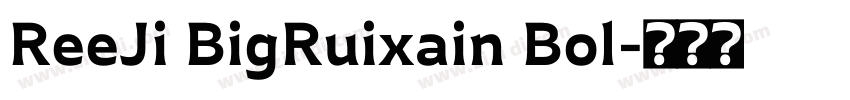 ReeJi BigRuixain Bol字体转换
